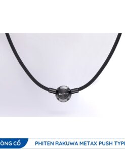 Vong Co Phiten Rakuwa Metax Push Type2