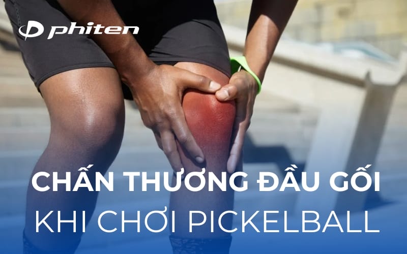chấn thương đầu gối khi chơi pickleball