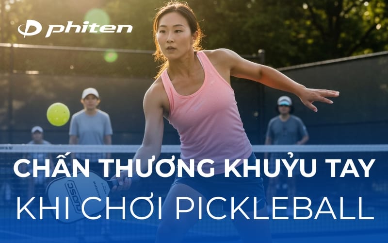 Nguyên nhân gây chấn thương khuỷu tay khi chơi pickleball