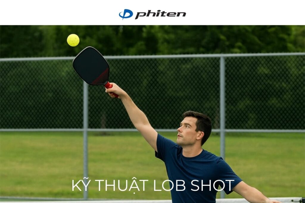 Kỹ thuật Lob shot đánh bóng cao