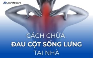 cách chữa đau cột sống lưng tại nhà